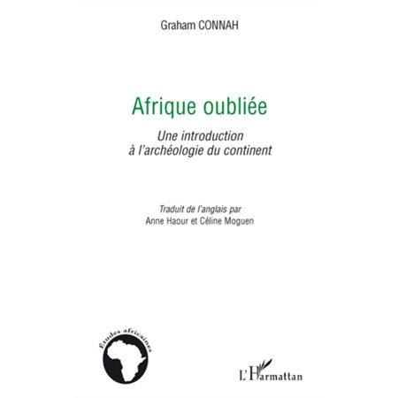 Afrique oubliée - une introduction à l'archéologie du contin