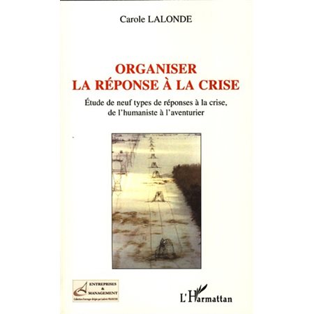 Organiser la réponse À la crise - etude de neuf types de rép