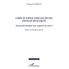 Corps et espace chez les jeunes français musulmans - socioan