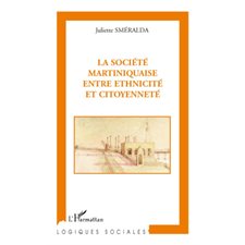 La société martiniquaise entre ethnicité et citoyenneté