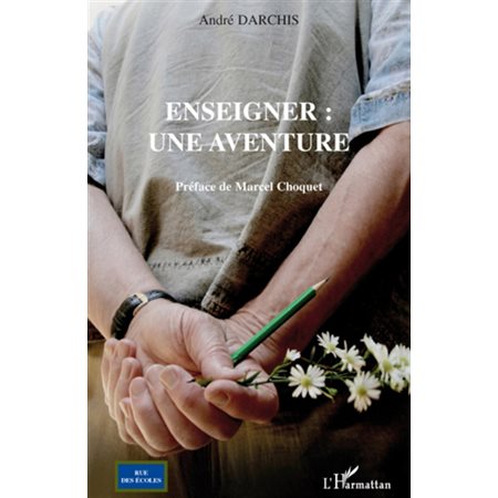 Enseigner : une aventure