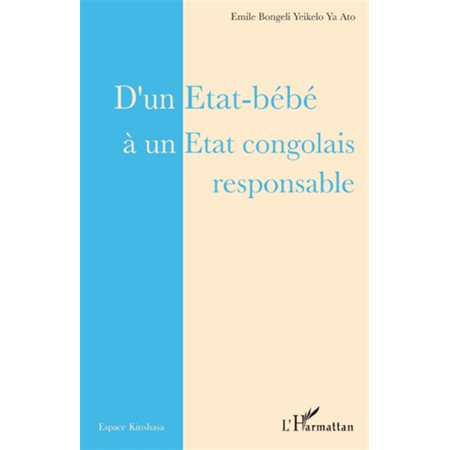 D'un etat-bébé À un etat congolais respo