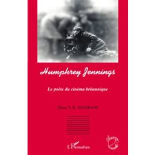 Humphrey jennings - le poète du cinéma britannique