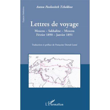 Lettres de voyage - moscou - sakhaline - moscou - février 18