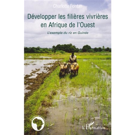 Développer les filiÈres vivriÈres en afrique de l'ouest - l'