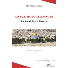 Les palestiniens de jérusalem - l'action de fayçal husseini