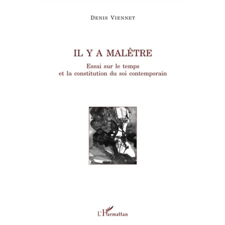 Il y a malÊtre - essai sur le temps et la constitution du so