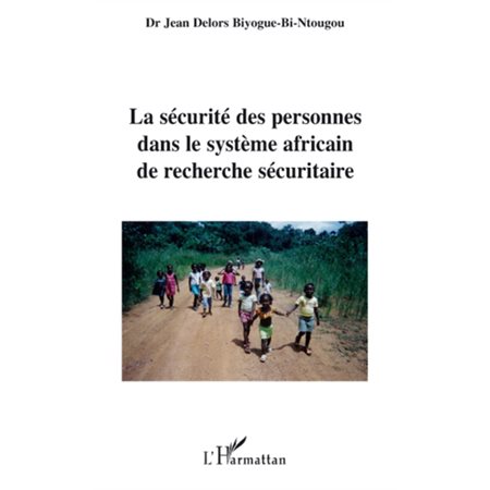 La sécurité des personnes dans le systÈme africain de recher