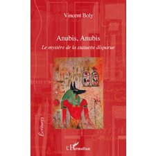 Anubis, anubis - le mystère de la statuette disparue