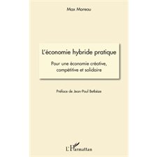 L'économie hybride pratique - pour une économie créative, co