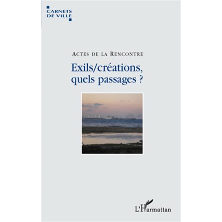 Exils / créations, quels passages?