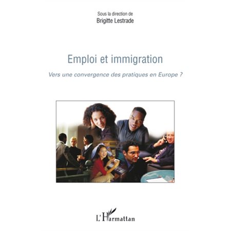 Emploi et immigration - vers une convergence des pratiques e