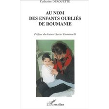 AU NOM DES ENFANTS OUBLIÉS DE ROUMANIE