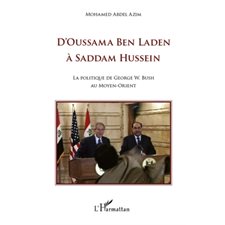 D'oussama ben laden À saddam hussein - la politique de georg