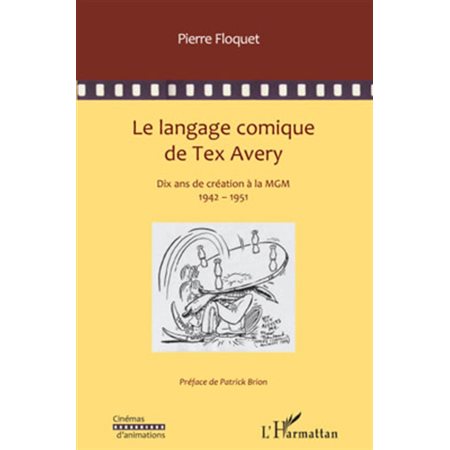 Le langage comique de tex avery - dix ans de création à la m