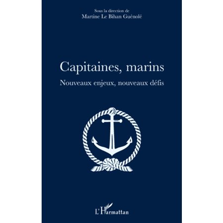 Capitaines, marins - nouveaux enjeux, nouveaux défis