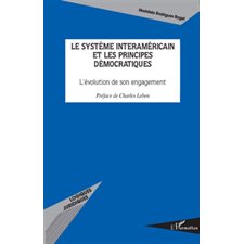 Le systÈme interaméricain et les principes démocratiques