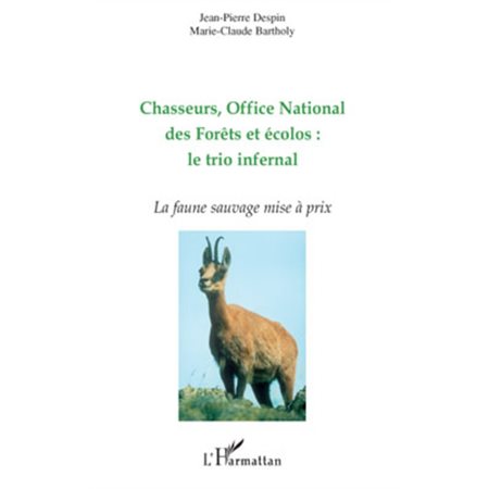 Chasseurs, office national des forÊts et écolos : le trio in