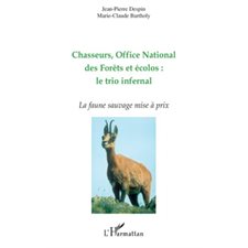 Chasseurs, office national des forÊts et écolos : le trio in