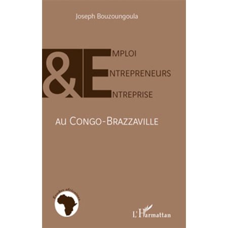 Emploi, entrepreneurs et entreprise au congo-brazzaville
