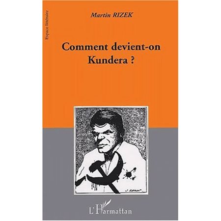 COMMENT DEVIENT-ON KUNDERA ?
