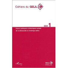 ENJEUX POLITIQUES ET THÉORIQUES ACTUELS DE LA DÉMOCRATIE EN AMÉRIQUE LATINE