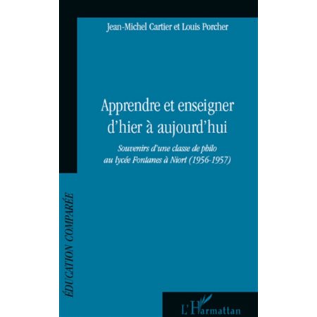 Apprendre et enseigner d'hier À aujourd'hui - souvenirs d'un