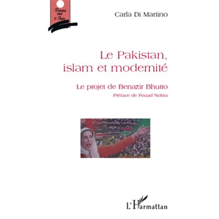 Le pakistan, islam et modernité - le projet de benazir bhutt