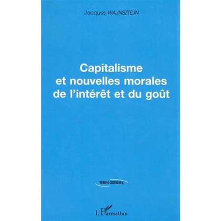 Capitalisme et nouvelles morales de l'intérêt et du goût