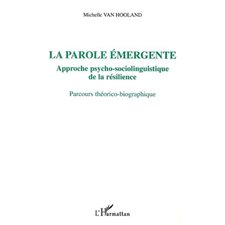 LA PAROLE ÉMERGENTE, APPROCHE PSYCHO-SOCIOLINGUISTIQUE DE LA