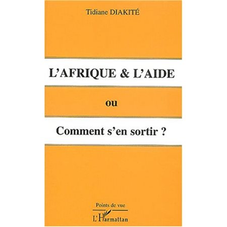 L'AFRIQUE et L'AIDE ou Comments'en sortir ?