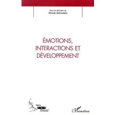 ÉMOTIONS, INTERACTIONS ET DÉVELOPPEMENT