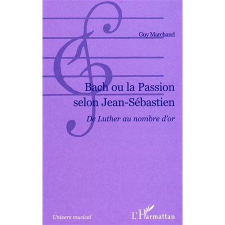 Bach ou la passion selon jean-sebastien