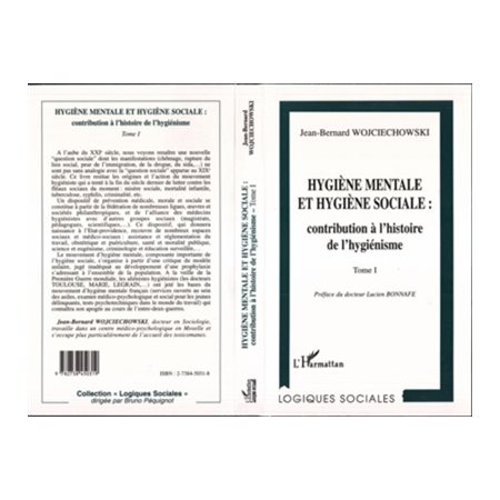 HYGIENE MENTALE ET HYGIENE SOCIALE : CONTRIBUTION A L'HISTOIRE DE L'HYGIENISME