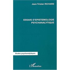 Essais d'épistémologie psychanalytique