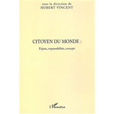 Citoyen du monde: enjeux responsabilités