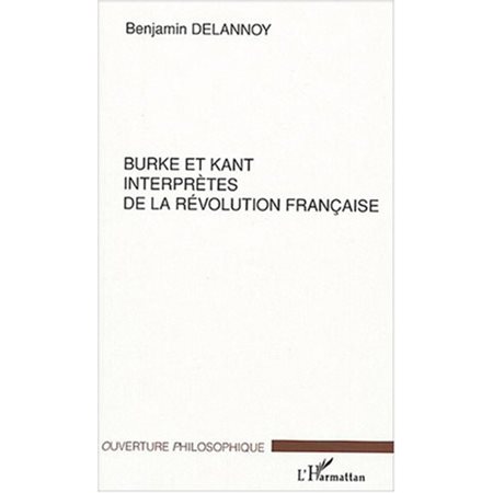 Burke et kant: interprètes de la révolution française