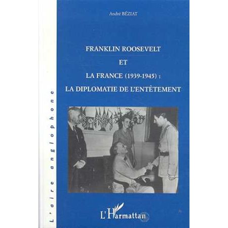 Franklin Roosevelt et la France (1939- 1945)
