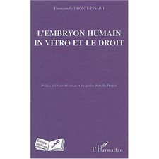 L'embryon humain in vitro et le droit