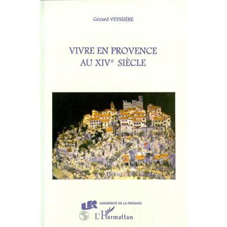 Vivre en Provence au XIVe siecle