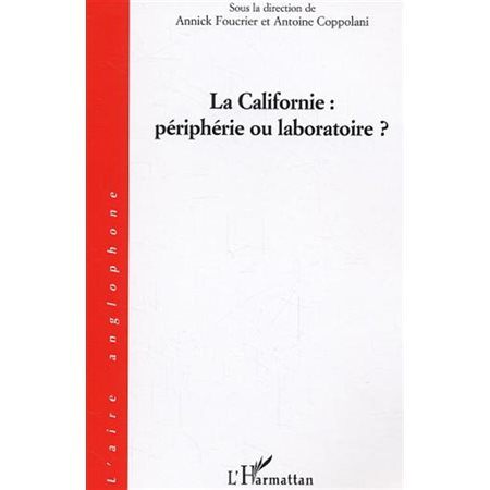 Californie: périphérie ou laboratoire?