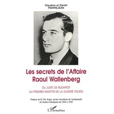 Les Secrets de l'affaire Raoul Wallenberg