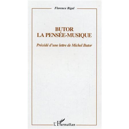 Butor: pensée-musique précédé d'une lettre de michel butor