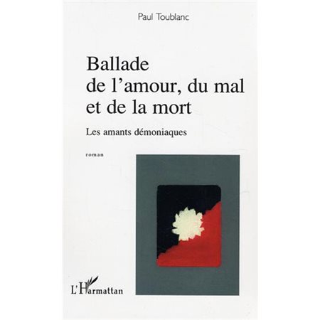 Ballade de l'amour, du mal et de la mort