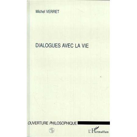 Dialogues avec la vie