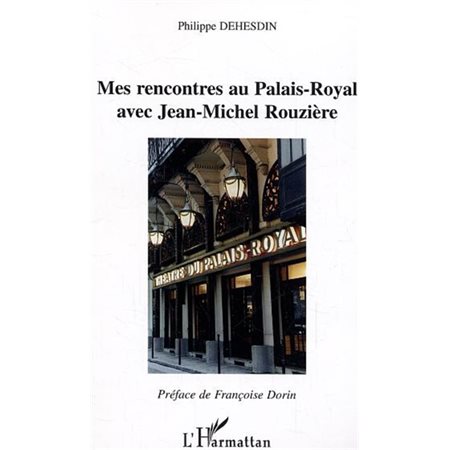 Mes rencontres au palais-royalavec jean