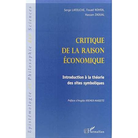 CRITIQUE DE LA RAISON ÉCONOMIQUE