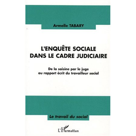 L'enquête sociale dans le cadre judiciaire