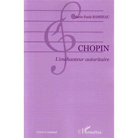 Chopin l'enchanteur autoritaire