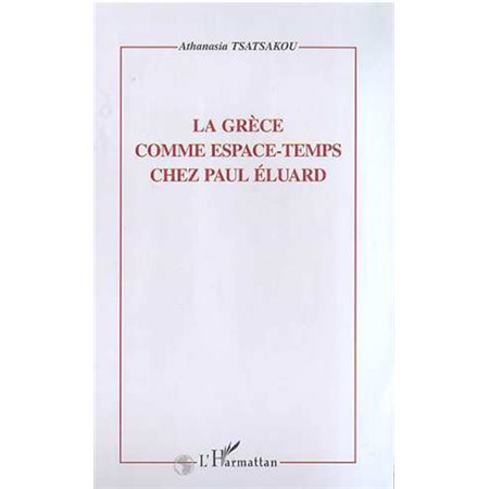 LA GRECE COMME ESPACE-TEMPS CHEZ PAUL ELUARD